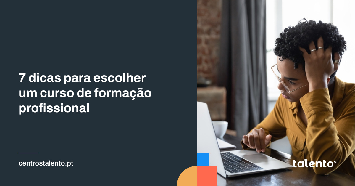 7 dicas para escolher um curso de formação profissional - Talento